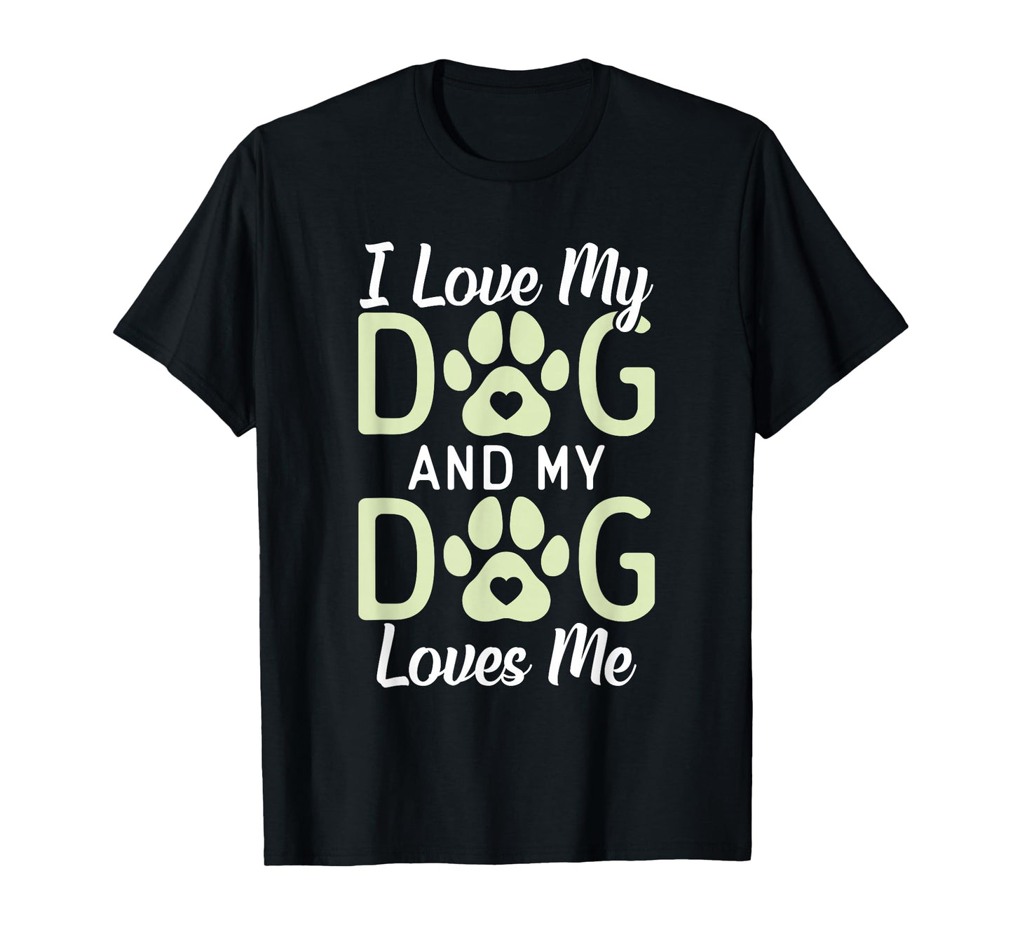 I love my Dog and my Dog loves me Puppy Dog Lover T-Shirt