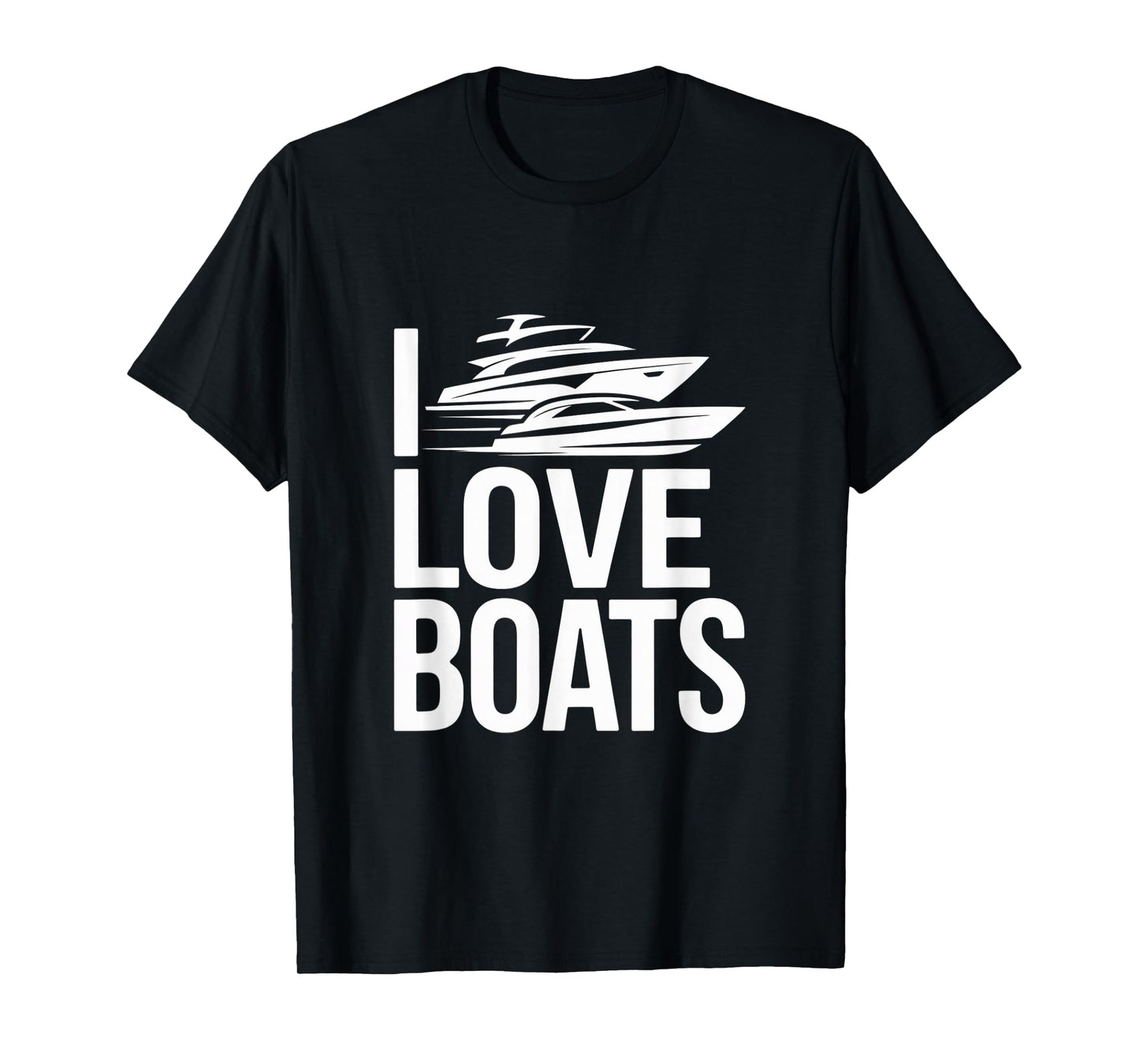 I Love Boats Nautical Adventure T-Shirt