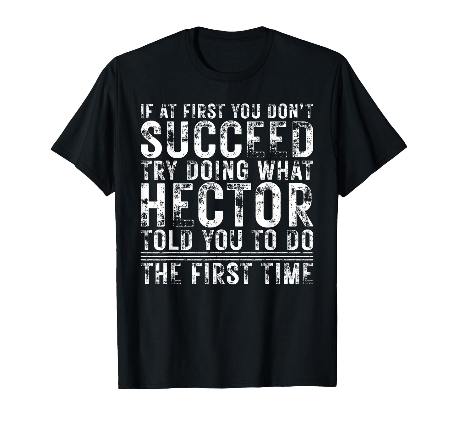 Funny Hector If At First You Don't Succeed Birthday Hector T-Shirt