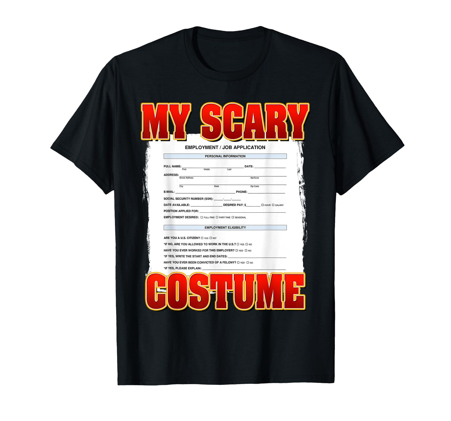My Scary Custom Funny Job application Meme Custom Halloween T-Shirt