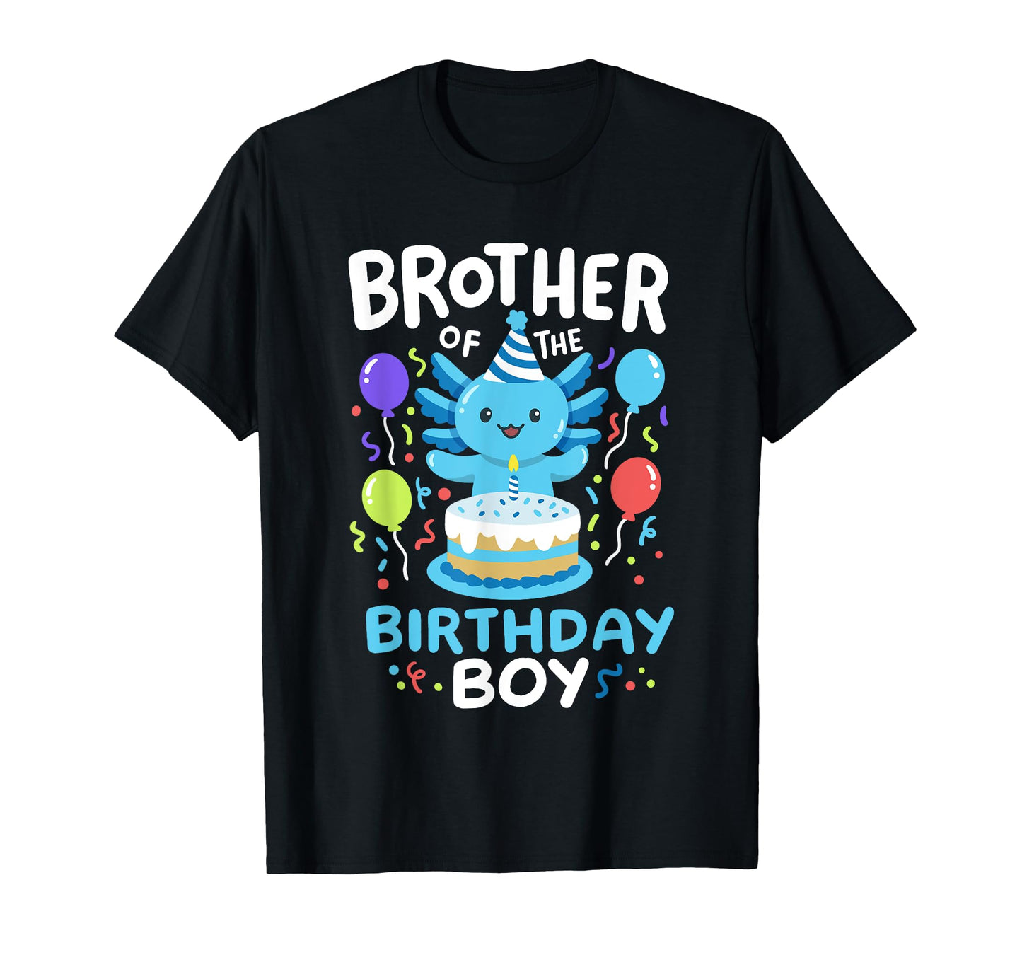 Brother Of The Birthday Boy Axolotl Bday Family Matching T-Shirt