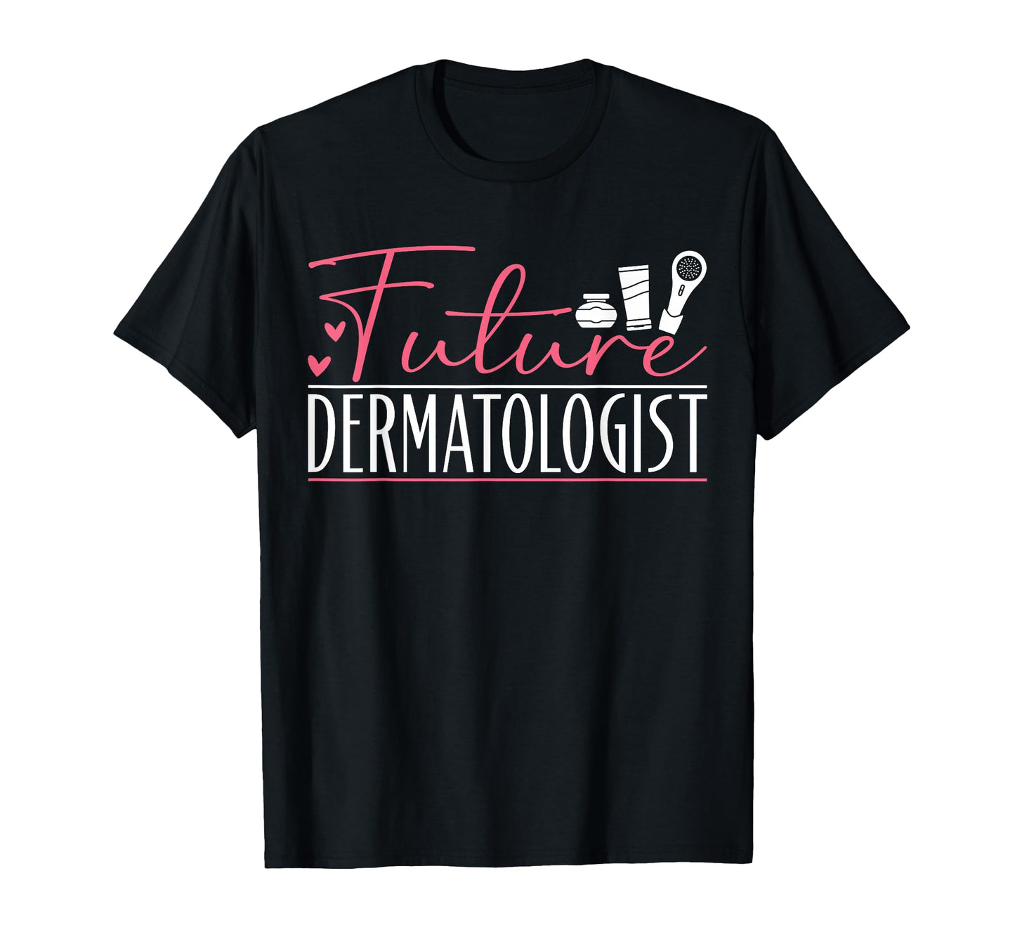 Dermatology Future Dermatologist T-Shirt