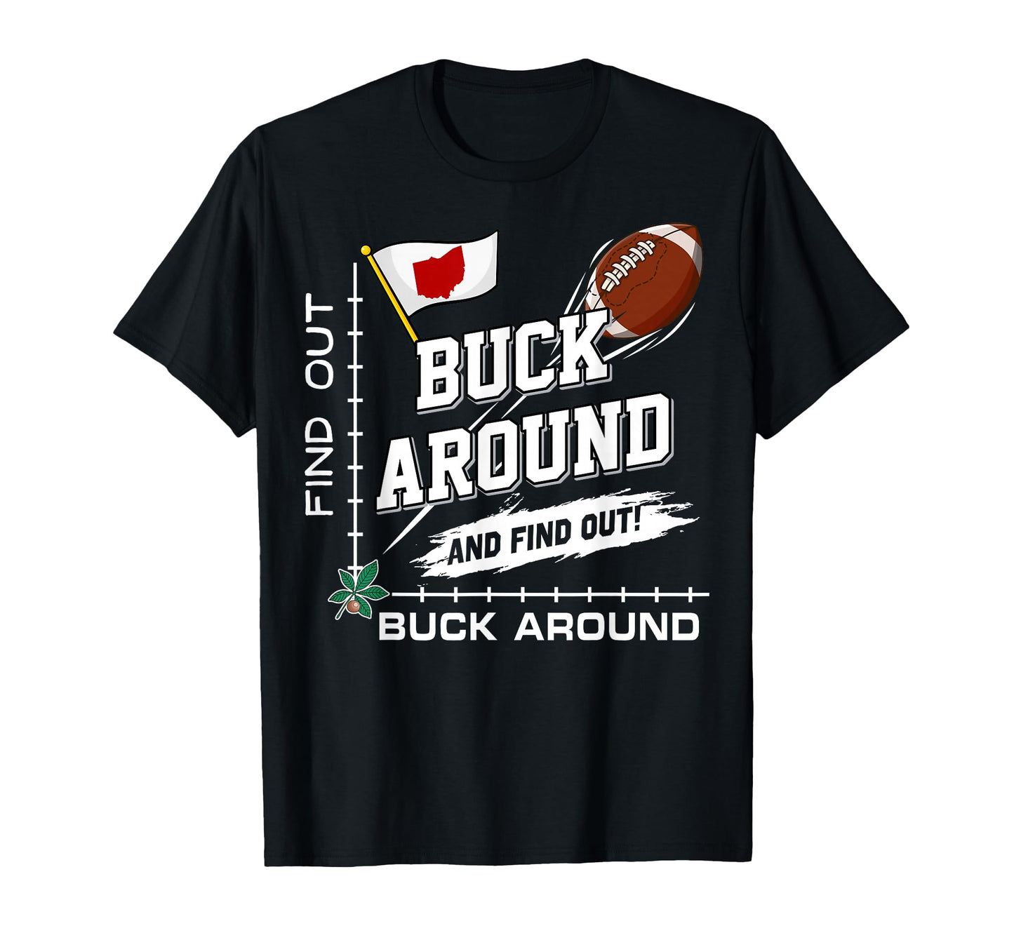 Buck Around and Find Out Funny Ohio Home T-Shirt