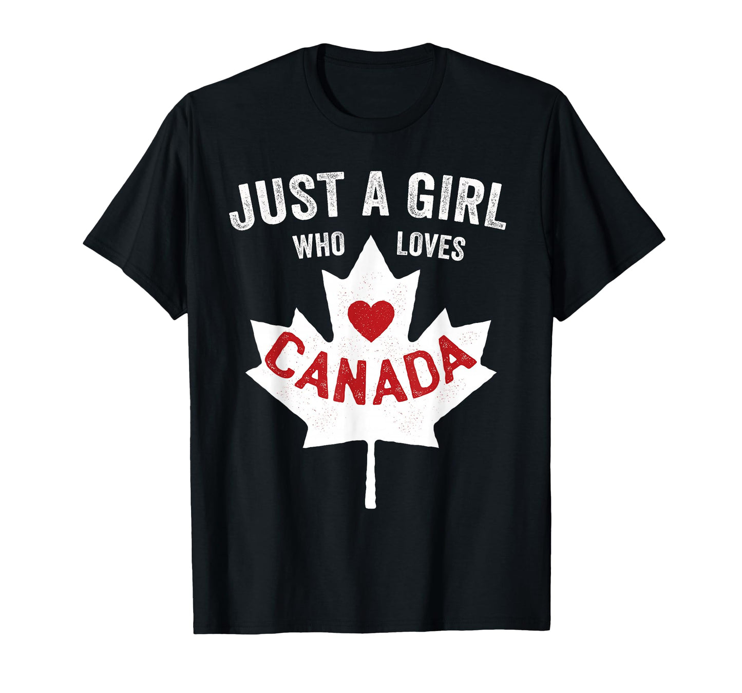 Just a Girl Who Loves Canada Day Dominion Day Maple Leaf T-Shirt