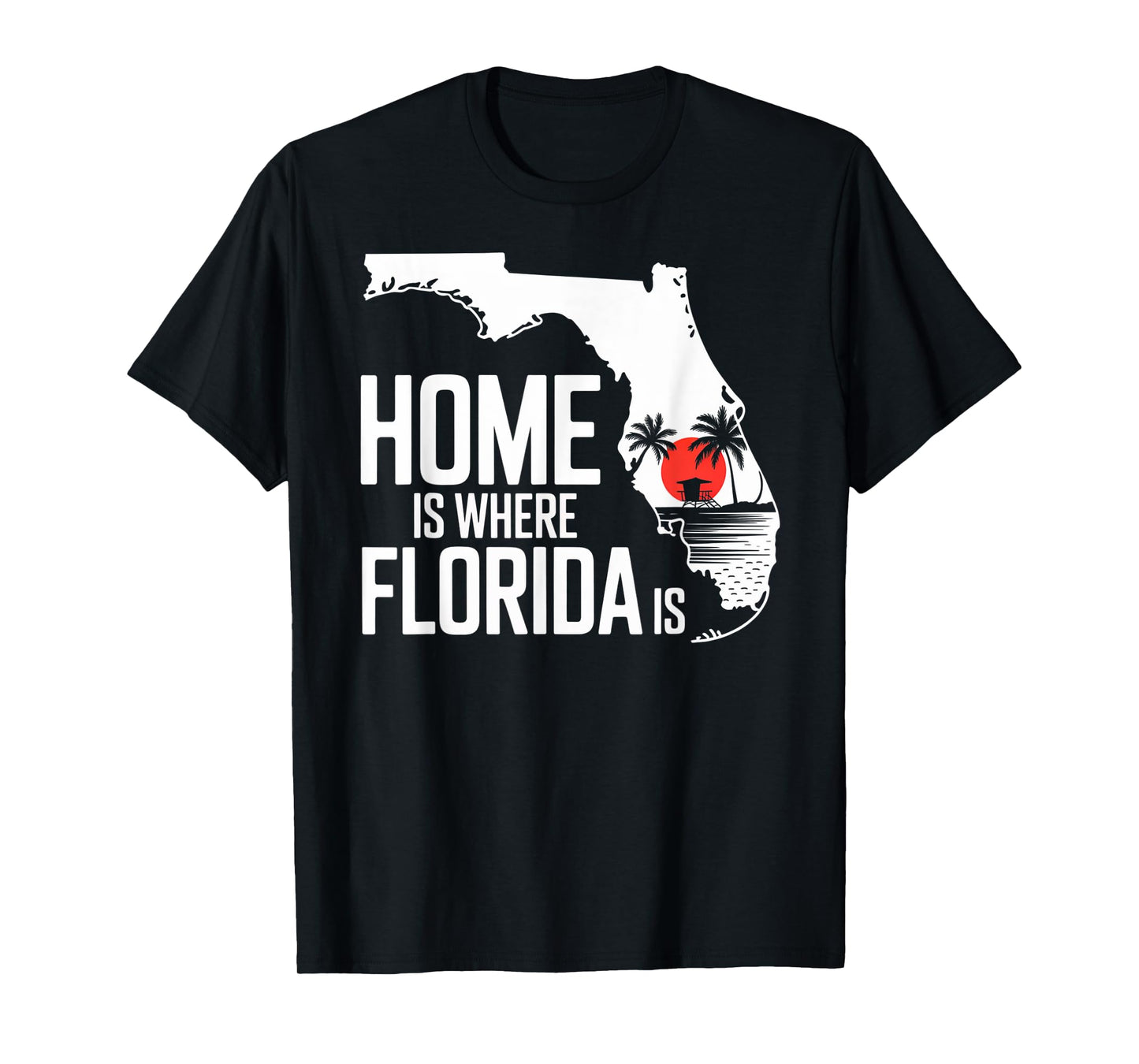 Home is Where Florida is Sunshine State Love T-Shirt