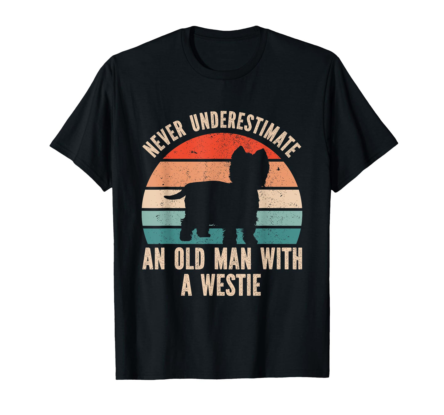 Never Underestimate An Old Man With A Westie T-Shirt