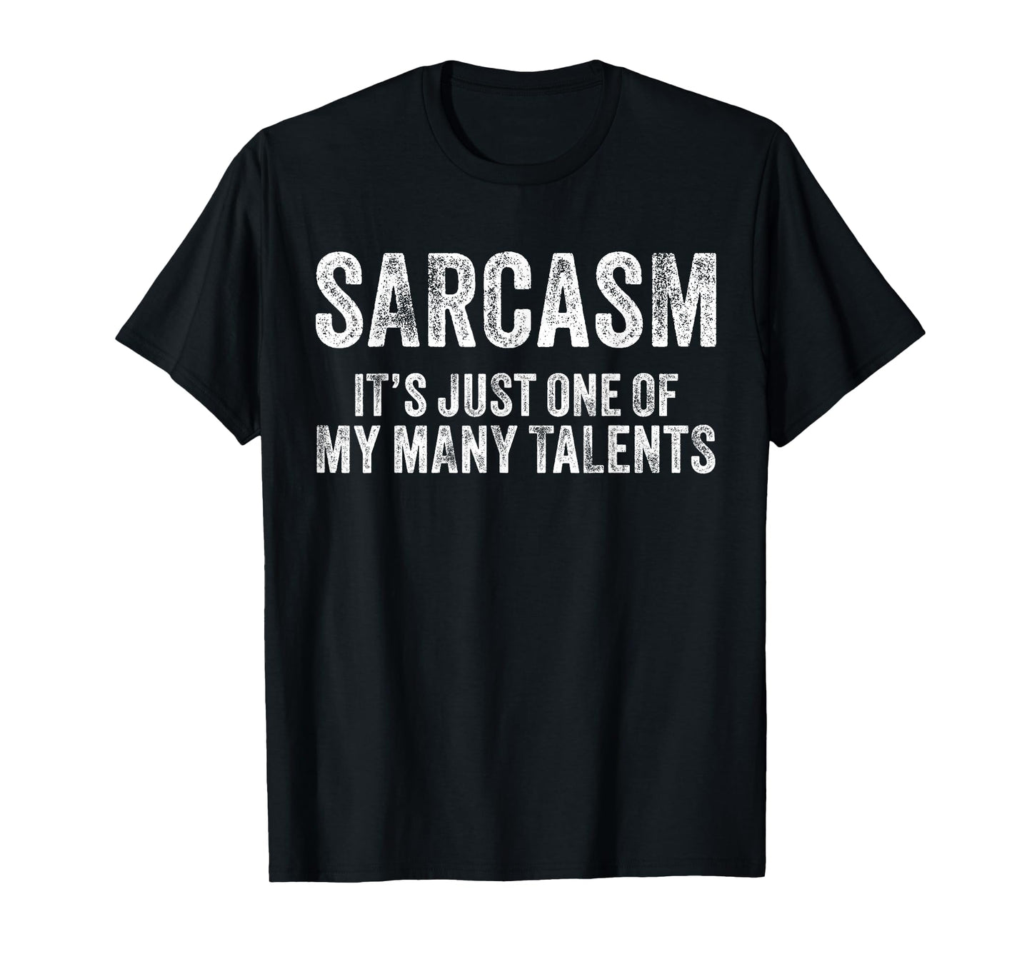Sarcasm It's Just One Of My Many Talents Funny Vintage Retro T-Shirt