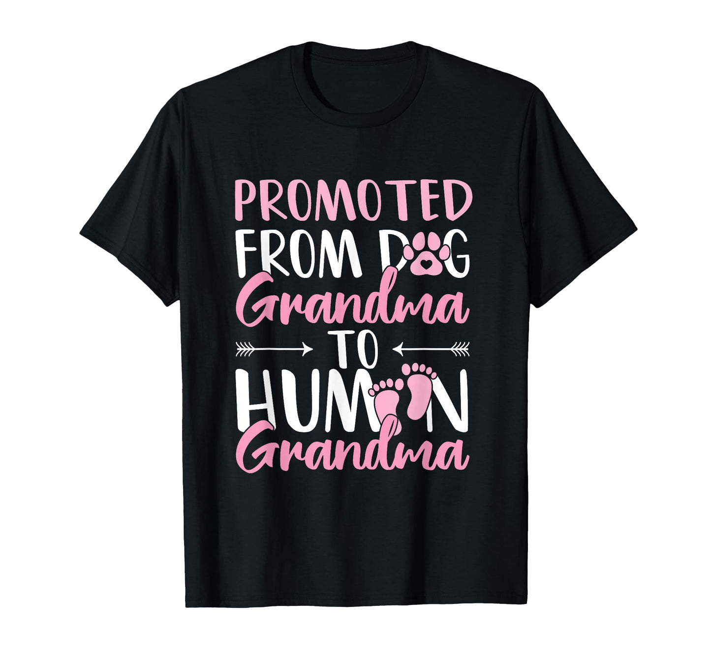 Promoted from Dog Grandma to Human Grandma to be T-Shirt
