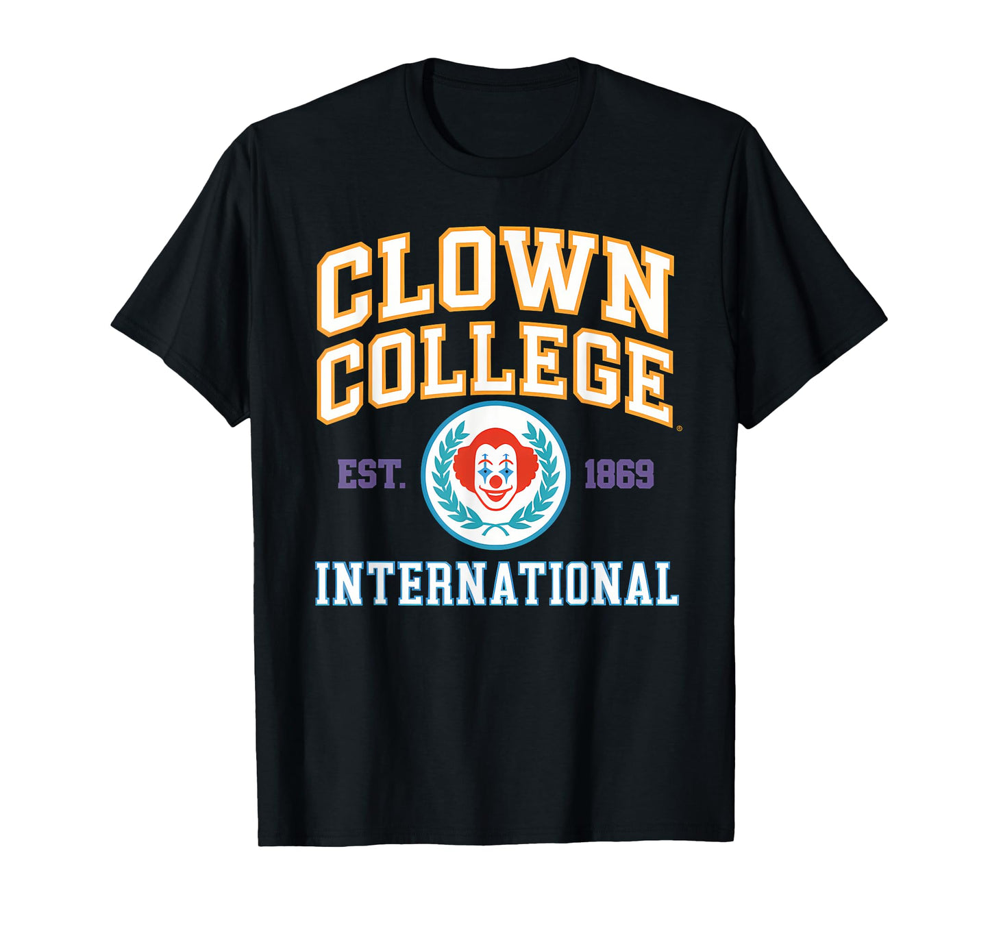 Clown College International Circus University of Fun T-Shirt
