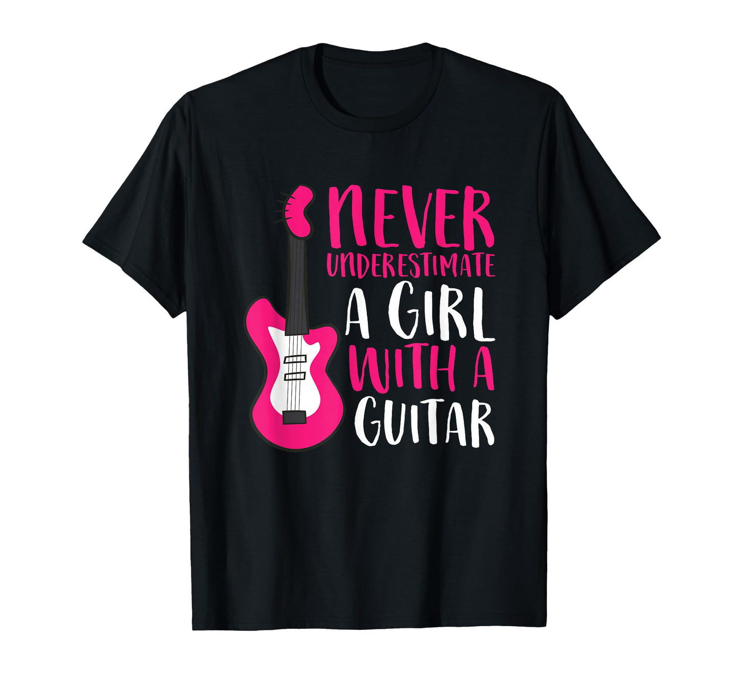 Never Underestimate A Girl With A Guitar T-Shirt