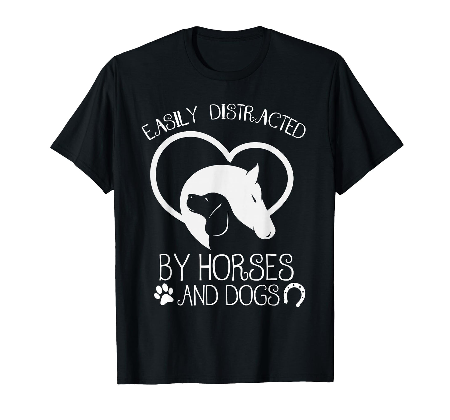 Easily distracted by horses and dogs t-shirt T-Shirt