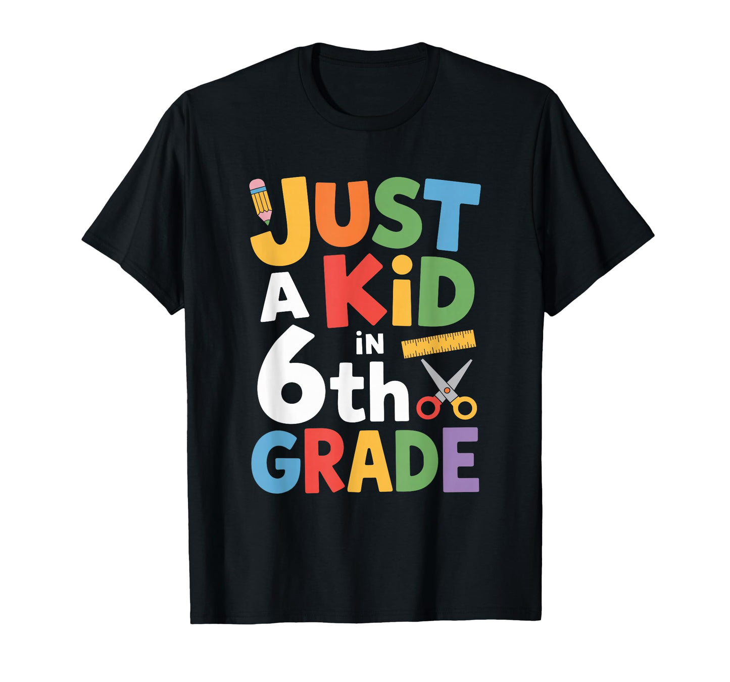 Just A Kid in 6Th Grade, Sixth Grader Teacher Boys Girls T-Shirt