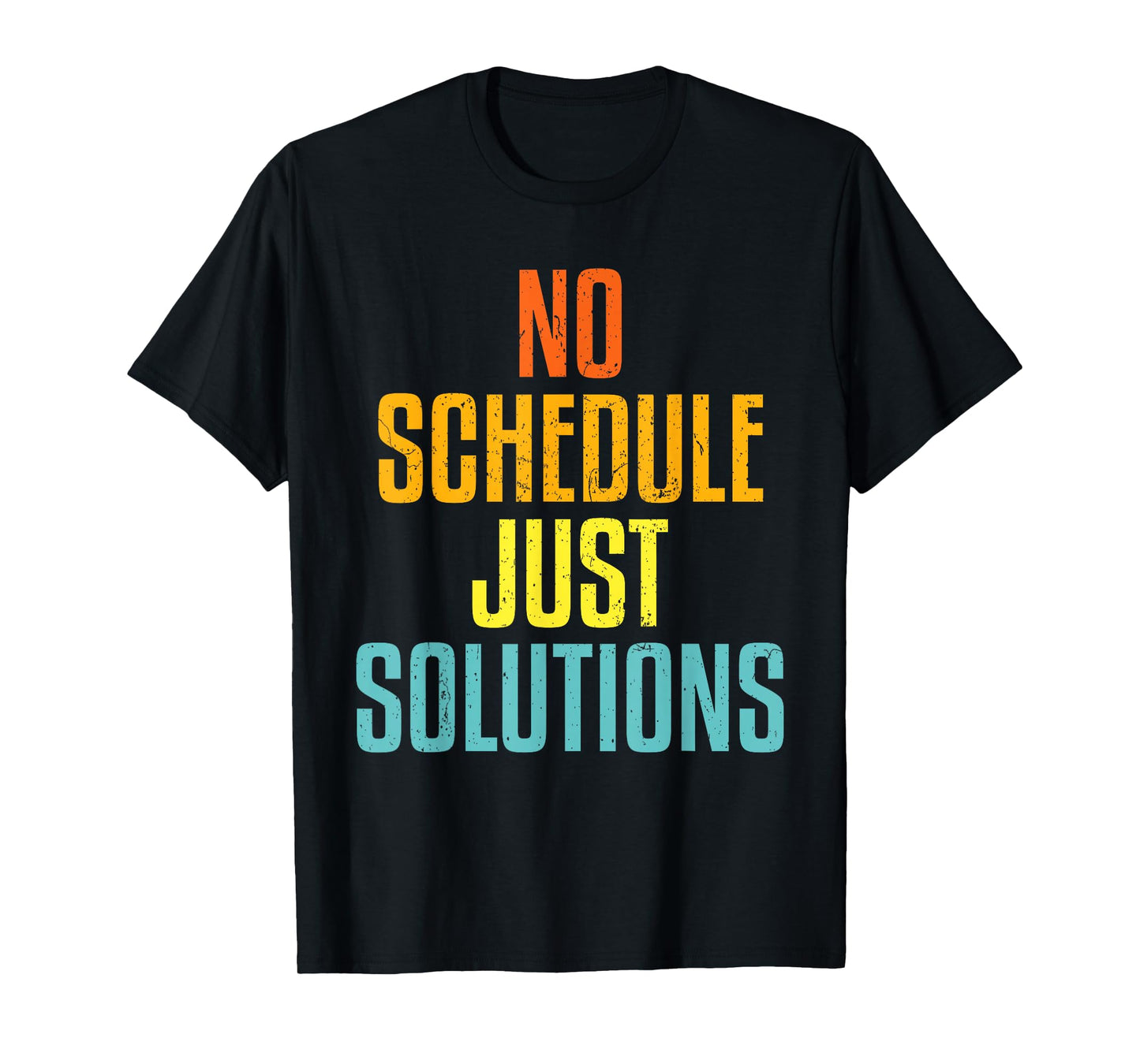 HVAC No Schedule Just Solutions | Ideal for HVAC Students T-Shirt