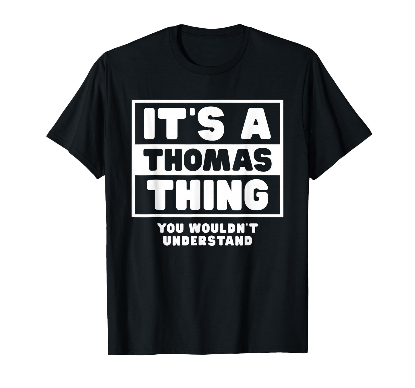 It's A Thomas Thing You Wouldn't Understand Thomas Name T-Shirt