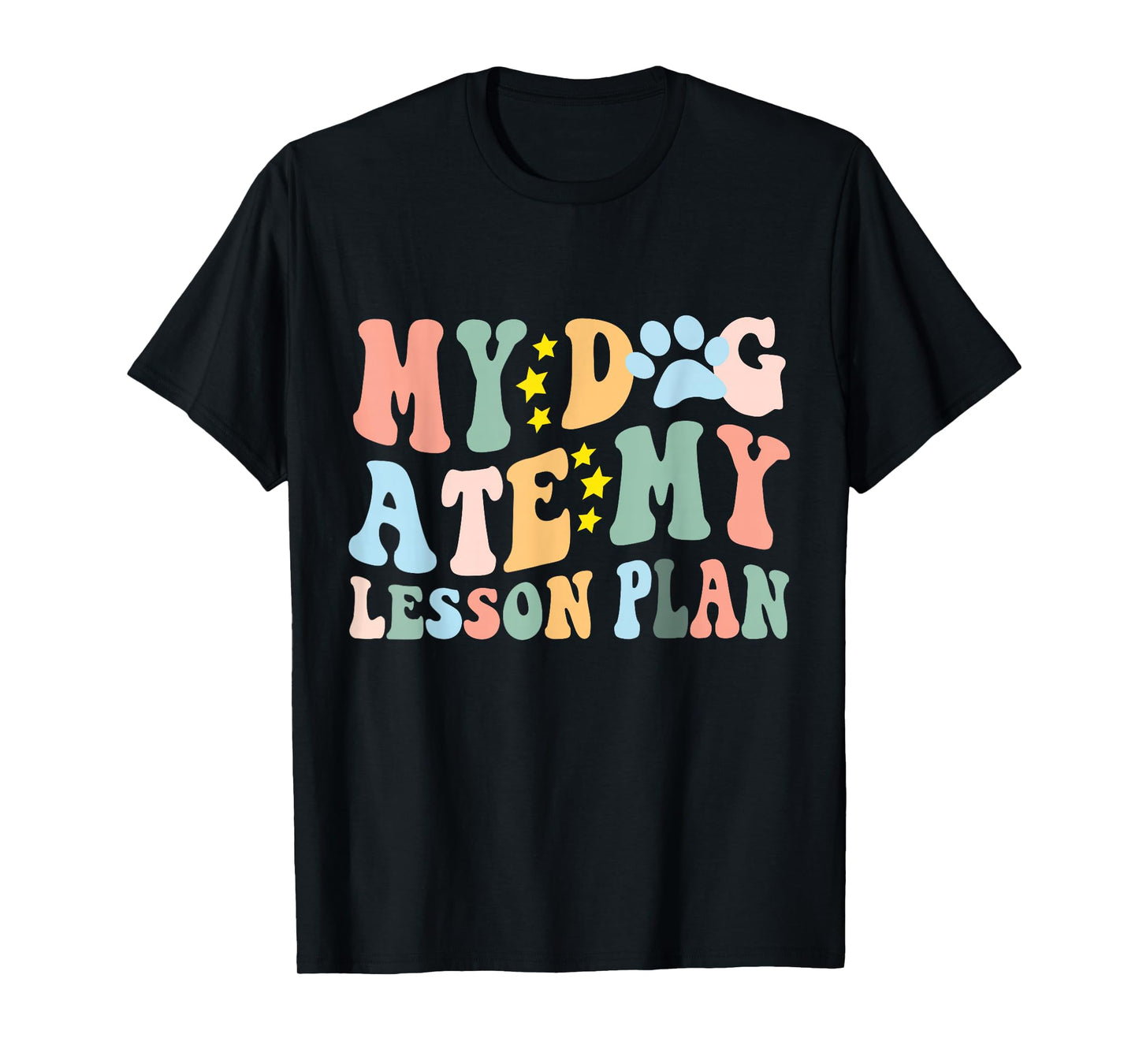 My Dog Ate My Lesson Plan Funny Dog Lover Groovy Teacher T-Shirt
