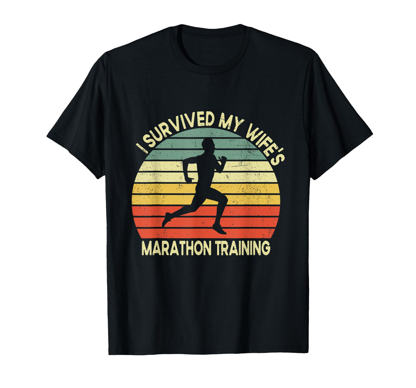 I Survived My Wife's Marathon Training Half Marathon Husband T-Shirt