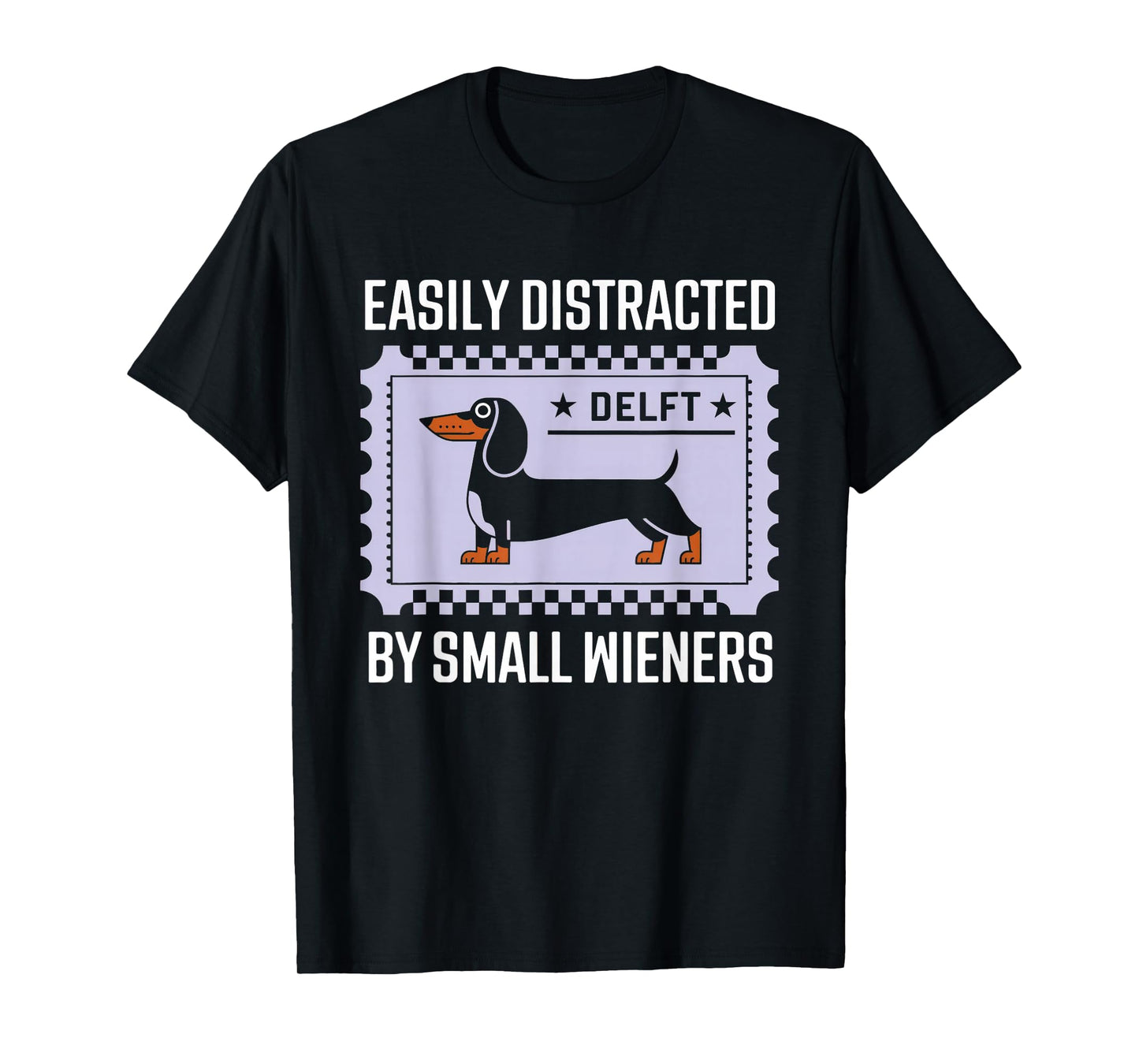 Easily Distracted by Small Wieners Tshirt Funny Dachshund T-Shirt