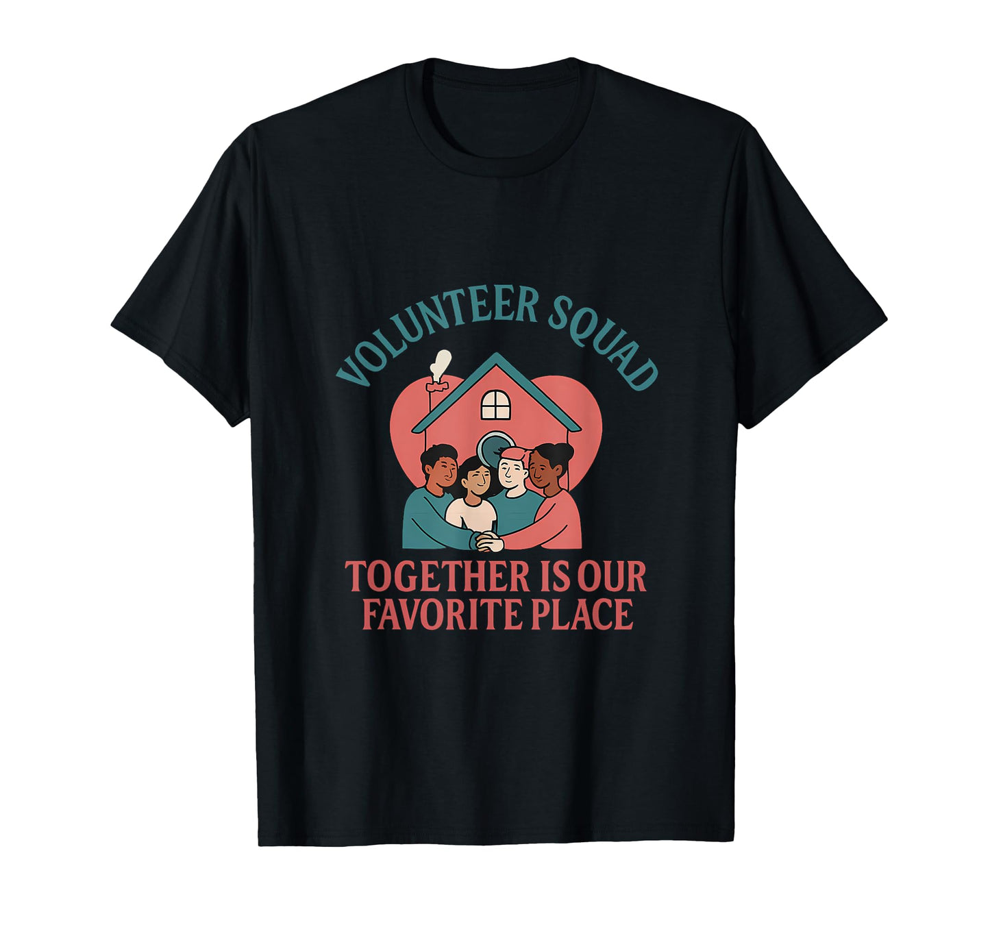 Volunteer Squad Heart Home Together is Our Favorite Place T-Shirt