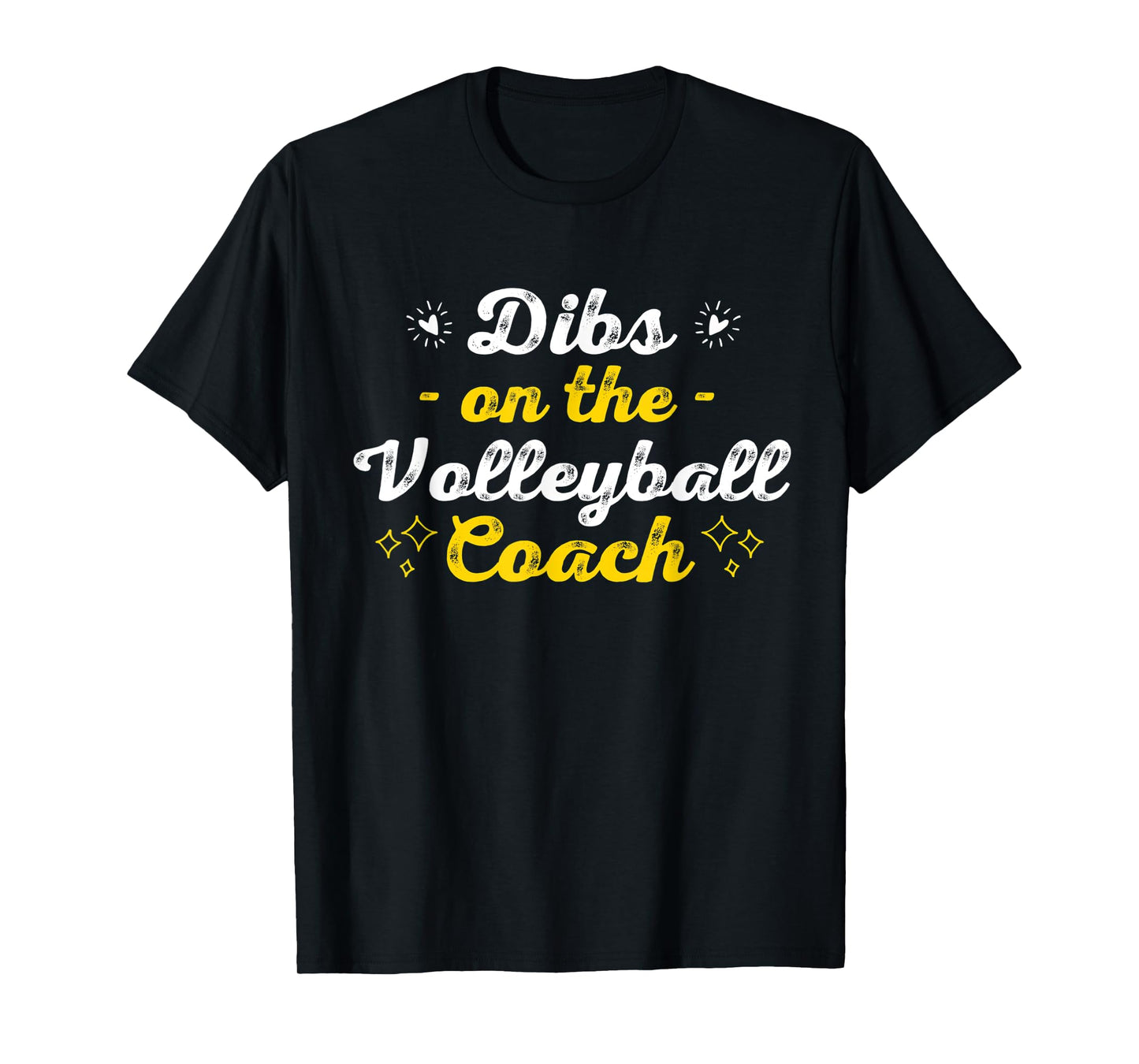Dibs on the Volleyball Coach Sayings Funny Quotes Humor T-Shirt