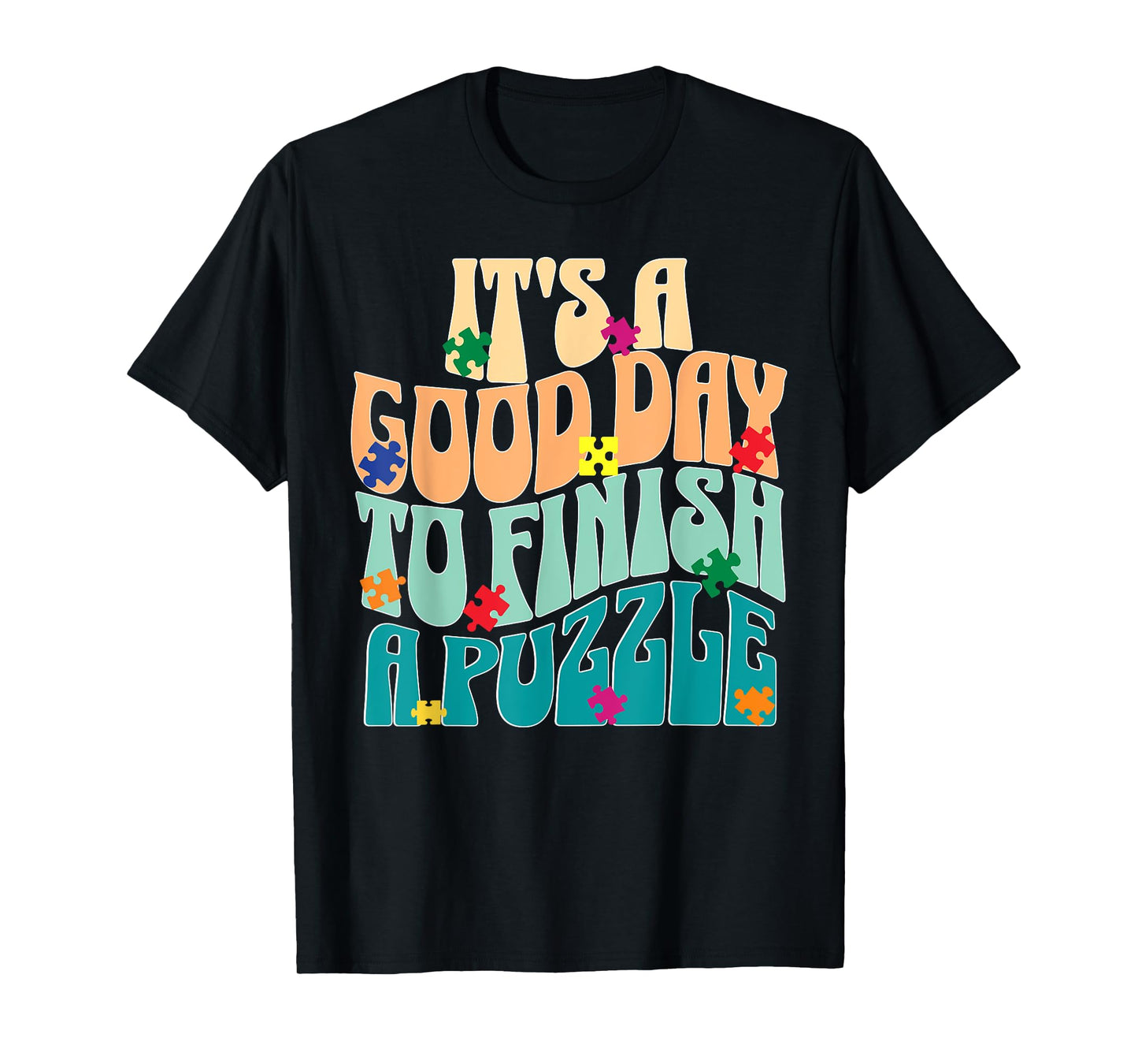 Retro Puzzle Lover It's A Good Day to Finish Tee T-Shirt