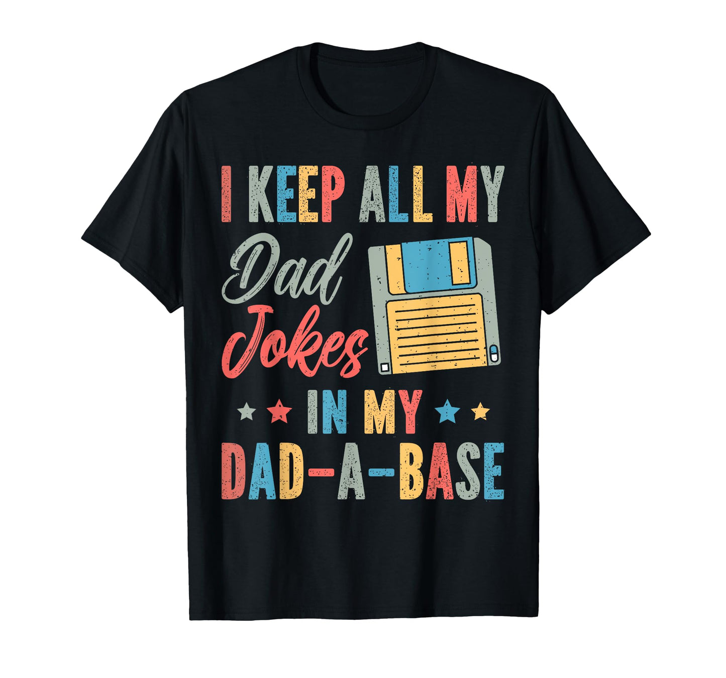 Retro I Keep All My Dad Jokes In A Dad-A-Base Fathers Day T-Shirt