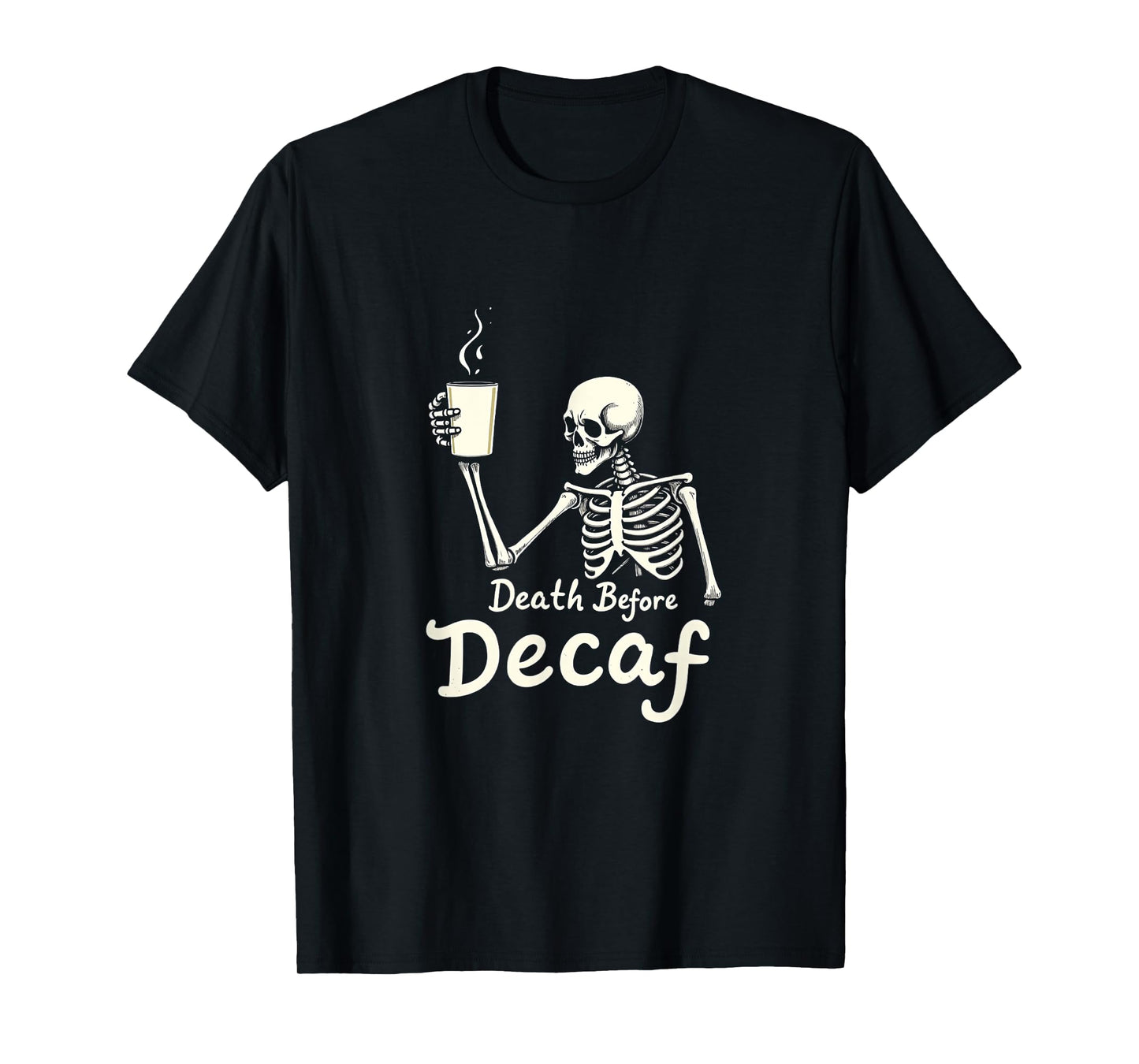 Death Before Decaf Funny Skeleton Coffee Lover Halloween T-Shirt