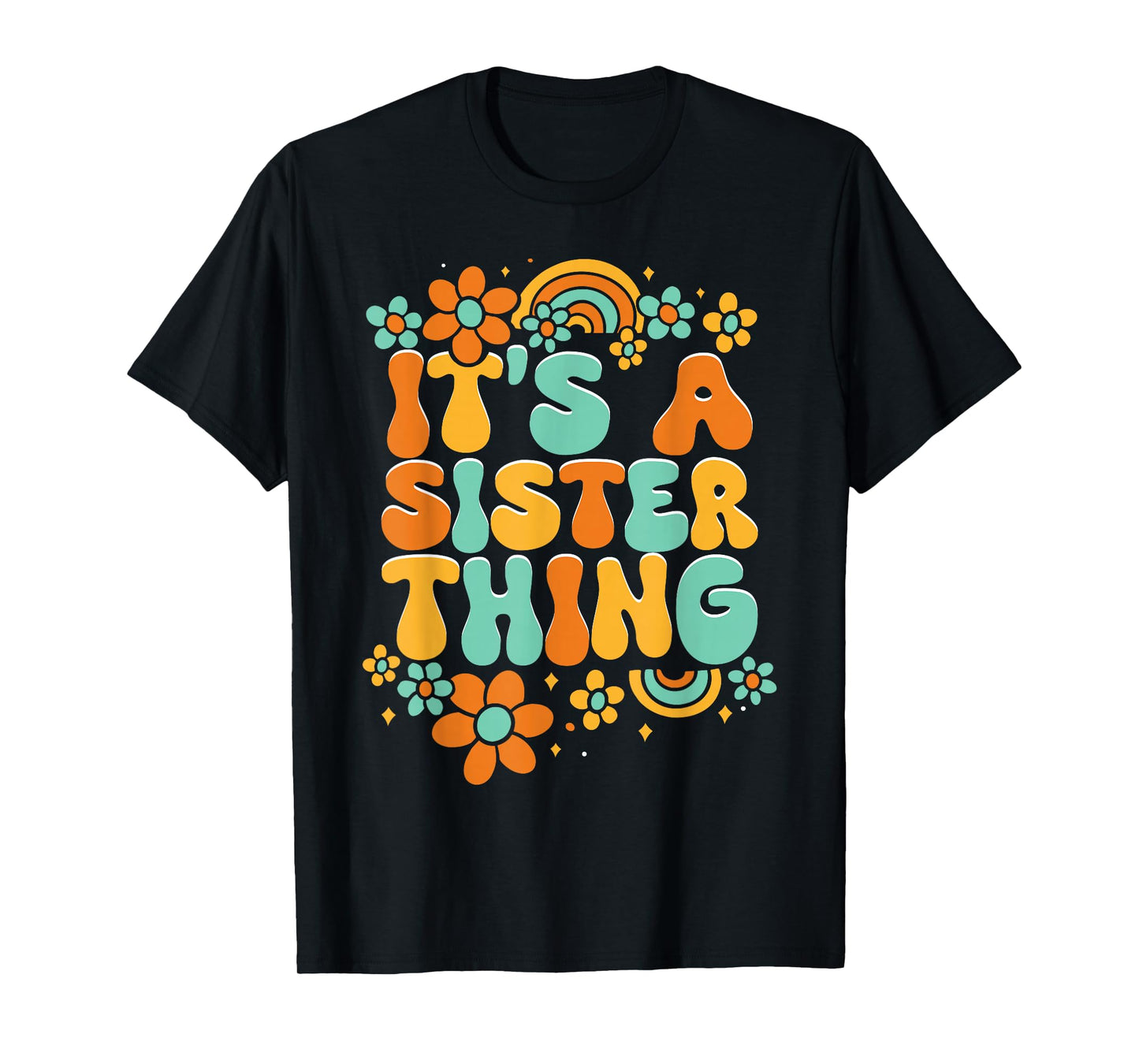 Women Family Matching Sister It's A Sister Thing T-Shirt