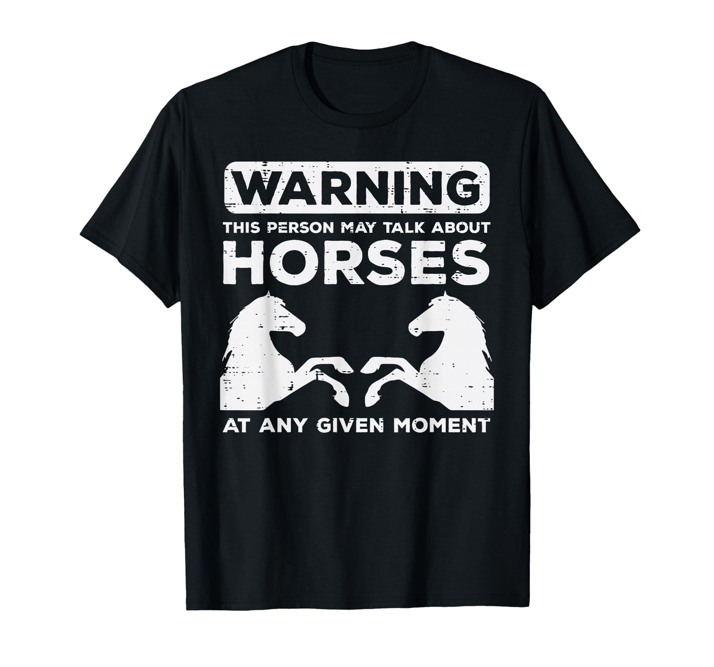 Warning May Talk About Horses Funny Riding Men Women Kids T-Shirt