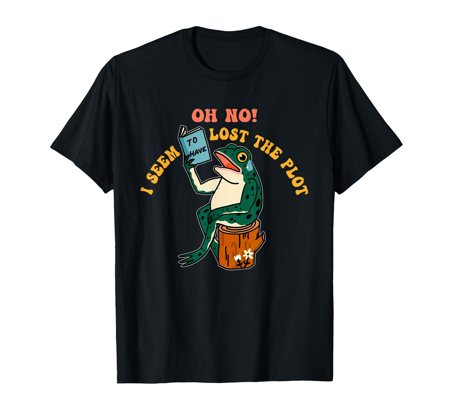 Oh No! I Seem to Have Lost The Plot T-Shirt