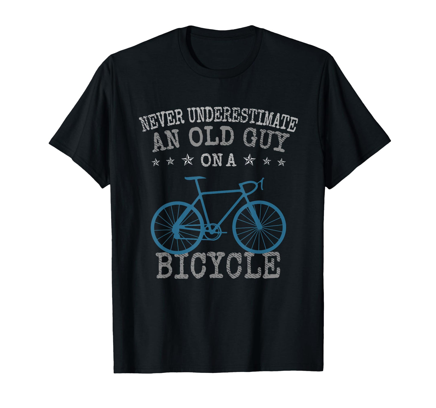 Never Underestimate an Old Guy On a Bicycle | Bike Lovers T-Shirt for Men