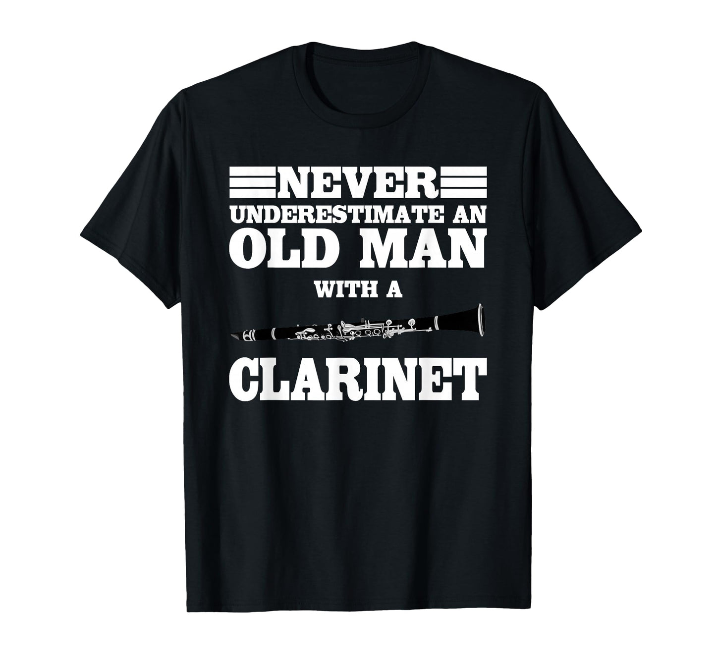 Never Underestimate An Old Man With A Clarinet Marching Band T-Shirt