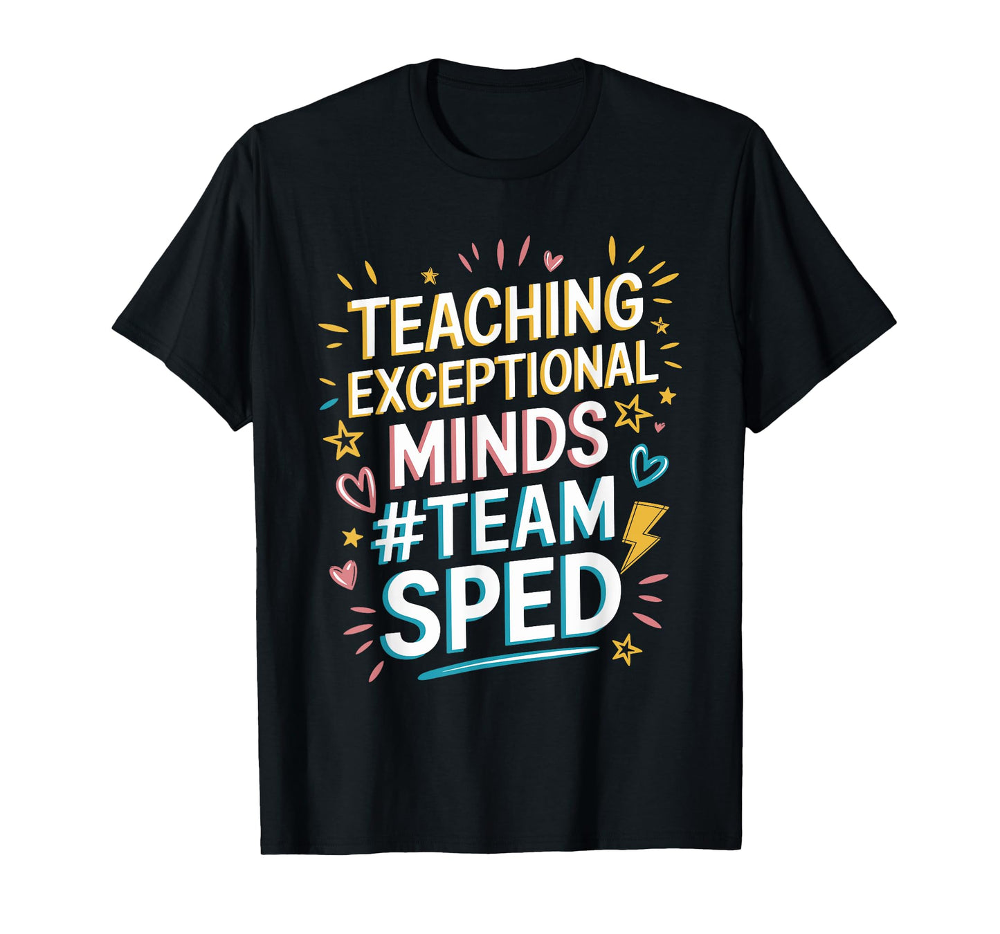 Team Sped , Sped Teacher Special Education Teacher Team T-Shirt