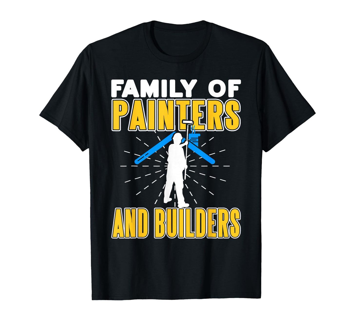 Proud Family Crew Painters Builders Funny Trade Humor T-Shirt