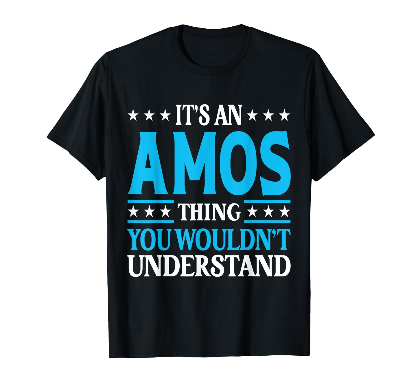 It's An Amos Thing Personal Name Funny Amos T-Shirt