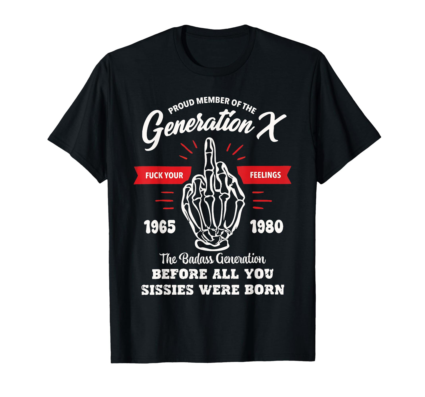 Proud Member Of Your Feelings Horror Skull X Generation T-Shirt