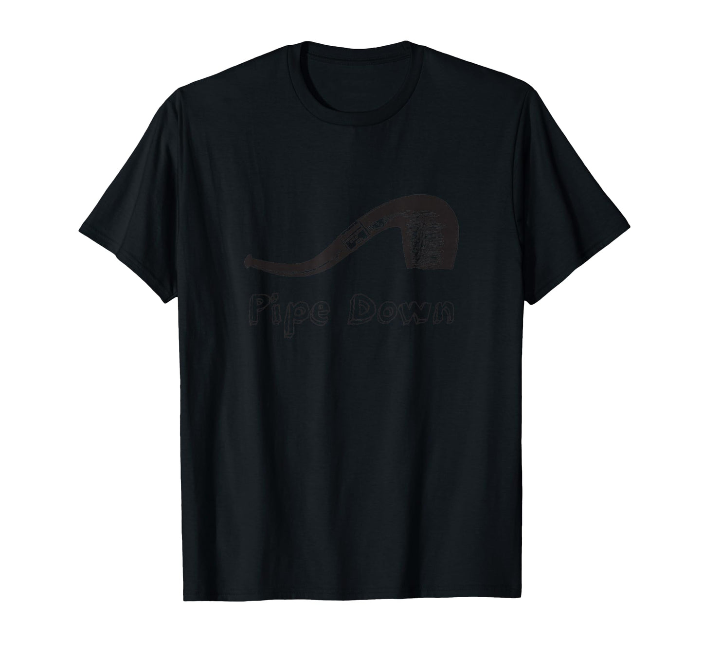 Pipe Down Funny Gift T-Shirt for Pipe Smokers T-Shirt