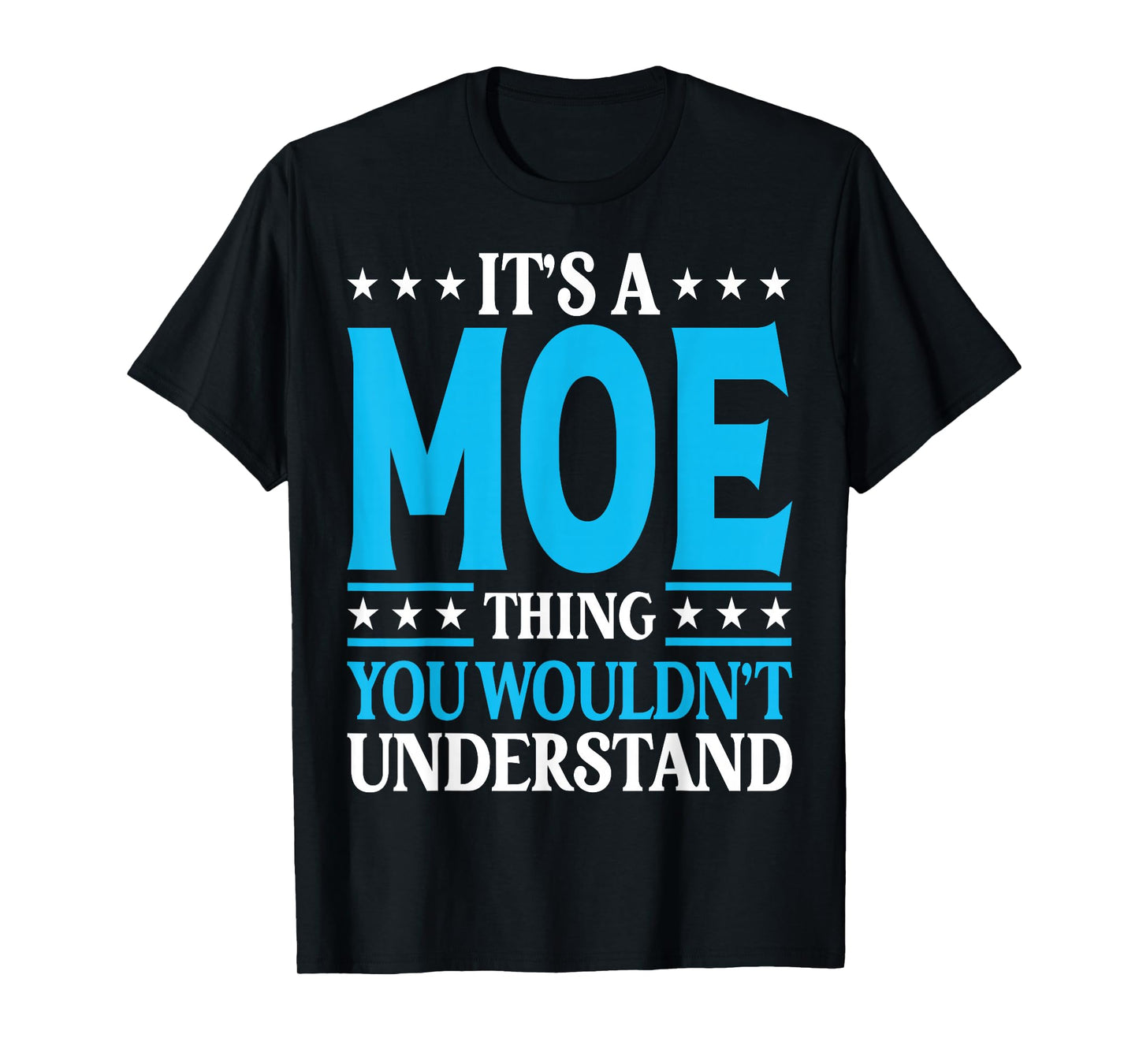It's A Moe Thing Surname Funny Family Last Name Moe T-Shirt