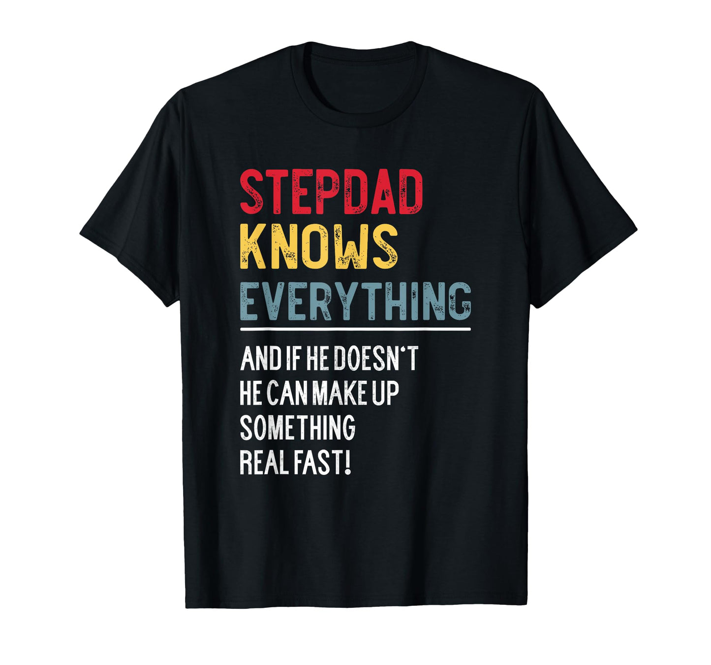 Funny Stepdad Knows Everything Father's Day for Bonus Dad T-Shirt