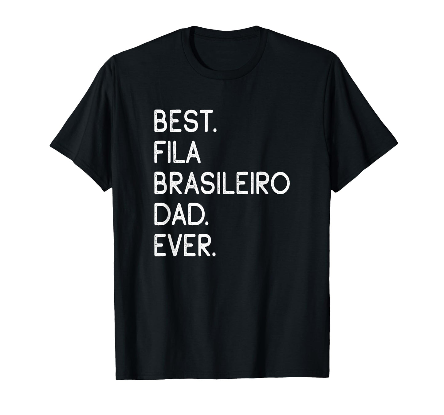 Best Fila Brasileiro Dad Ever Brazilian Mastiff T-Shirt