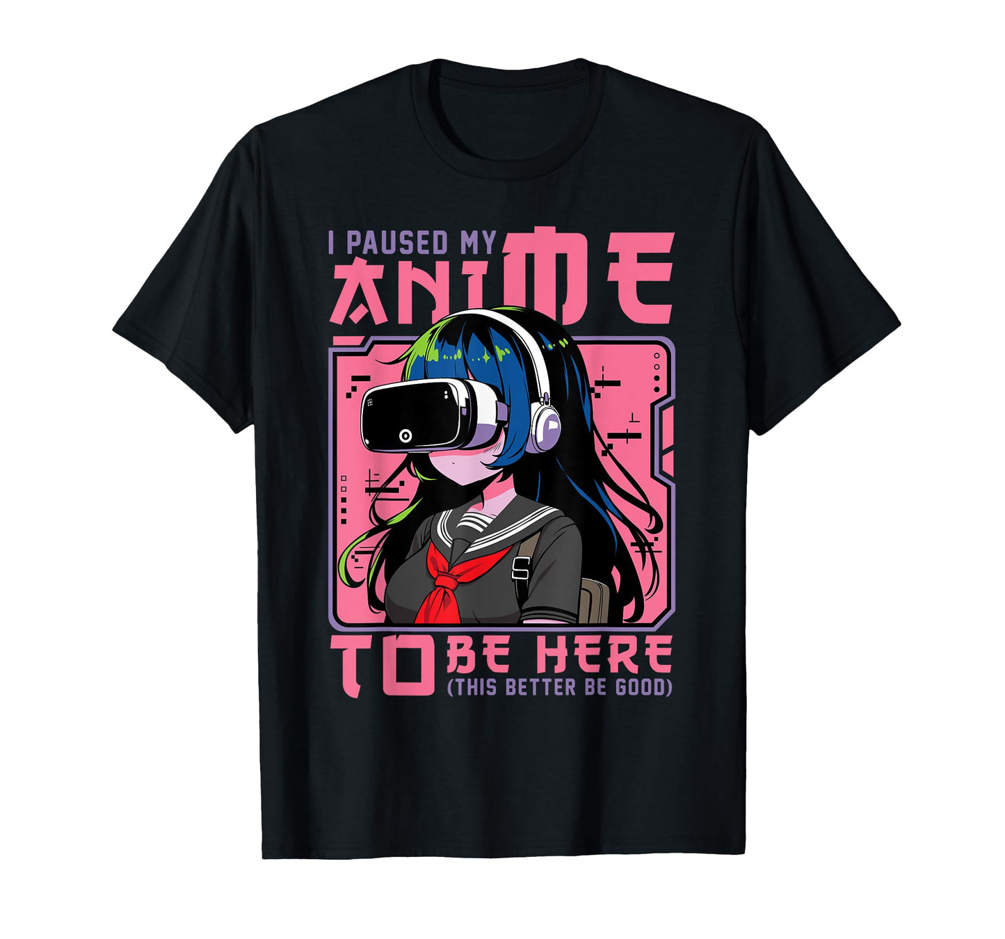 I Paused My Anime To Be Here Japan Kawaii Otaku Manga Anime T-Shirt