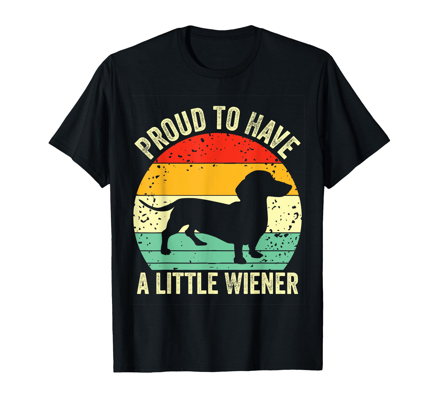 Dachshund Proud To Have A Little Wiener Dog Lover Vintage T-Shirt for Men Women Girls Kids