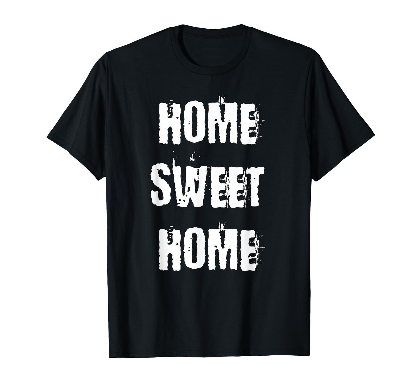 Home Sweet Home T-Shirt