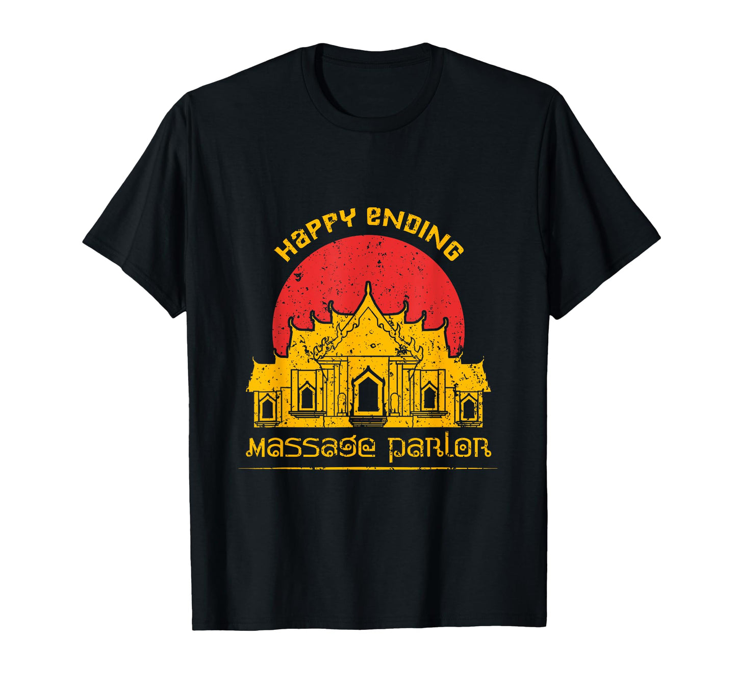 Happy Ending Massage Parlor Thailand T-Shirt