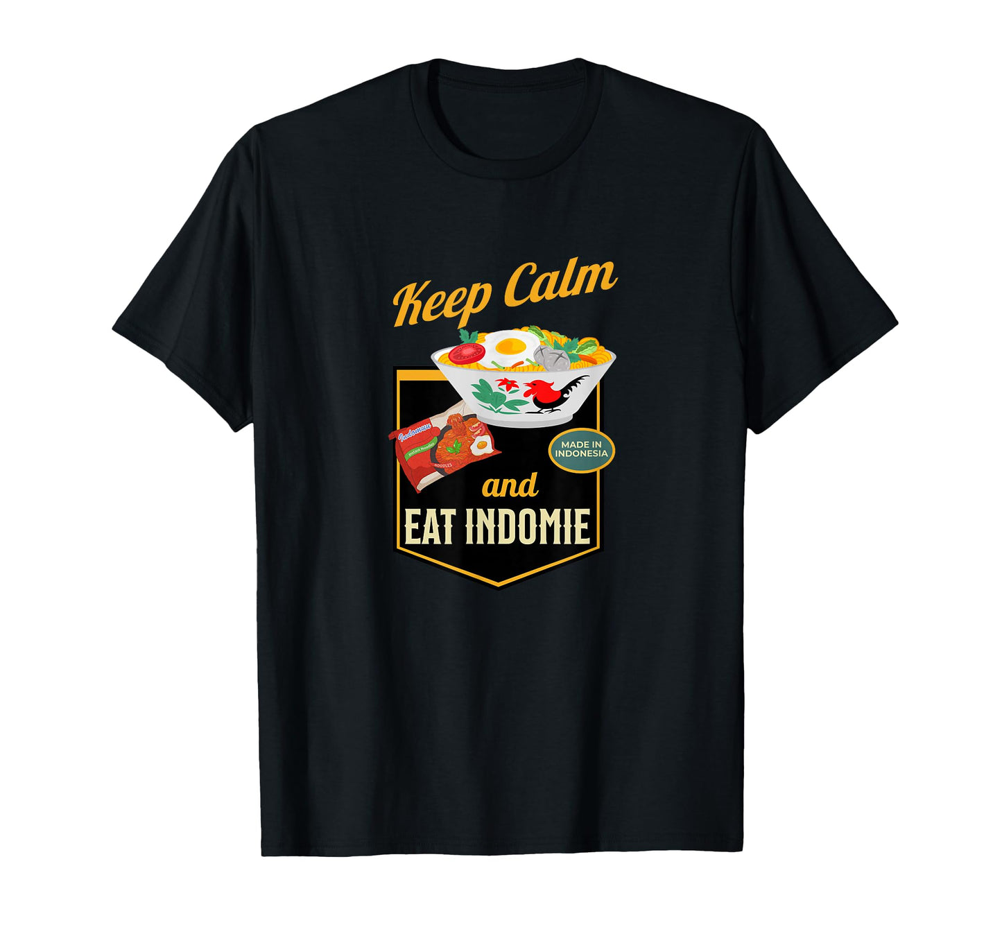 Keep Calm And Eat Indomie, Gift for Indonesian Foodie Lover T-Shirt