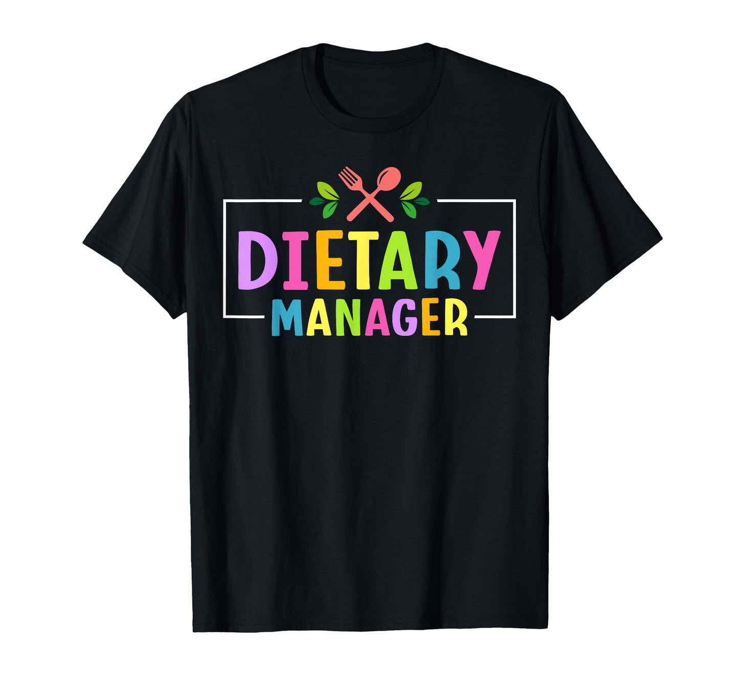 Dietary Manager Appreciation T-Shirt