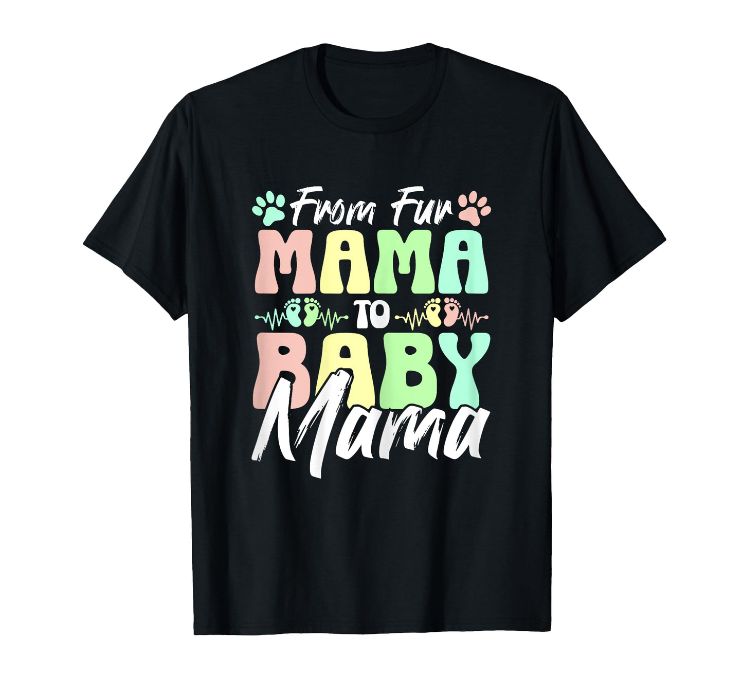 From Fur Mama To Baby Mama Dog Cat Owner New Mom Pregnant T-Shirt