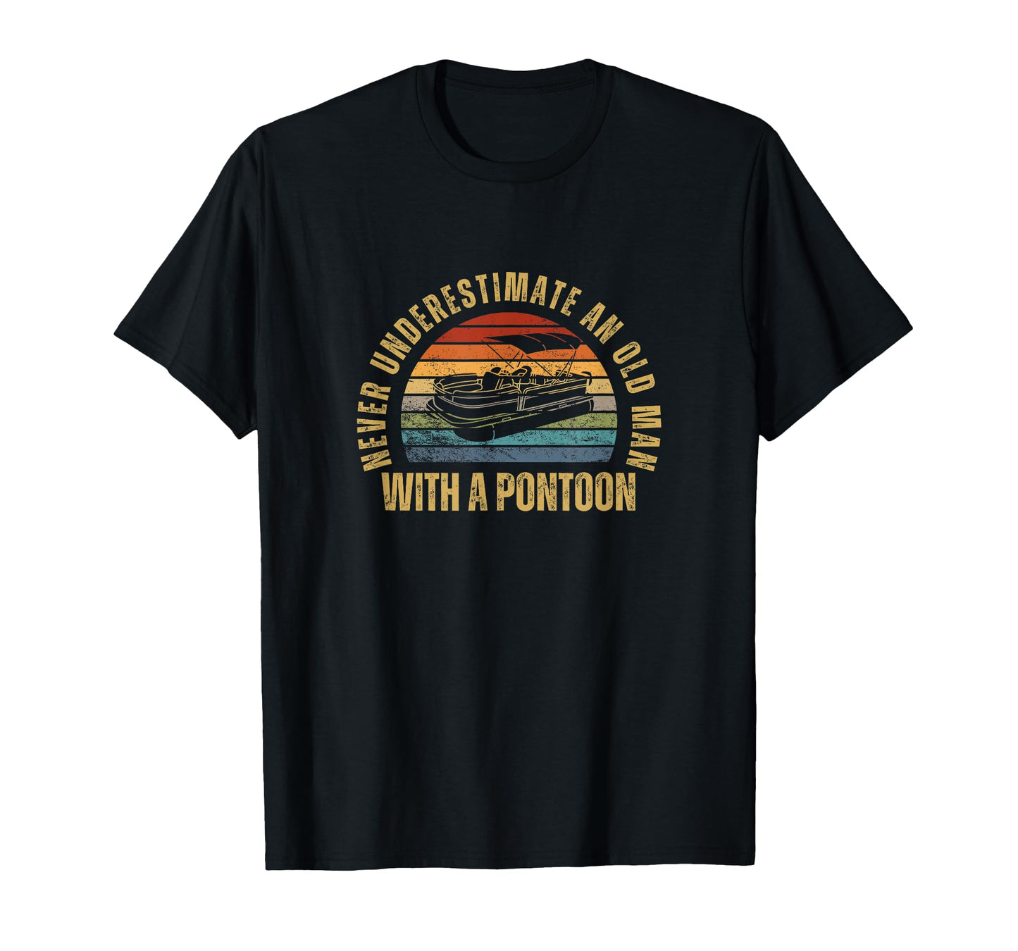 Never Underestimate An Old Man With A Pontoon T-Shirt