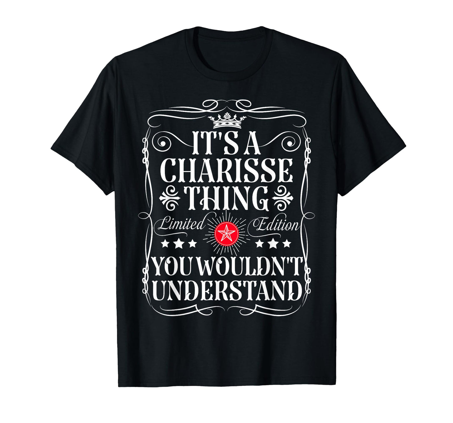Charisse Name Its A Charisse Thing You Wouldn't Understand T-Shirt