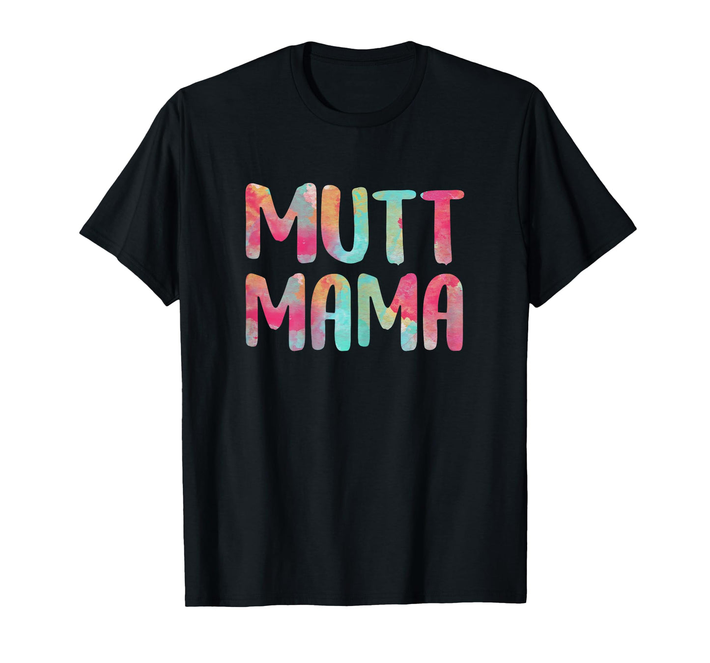 Mutt Mama Shirt Women Dog Lover Mothers Day T-Shirt