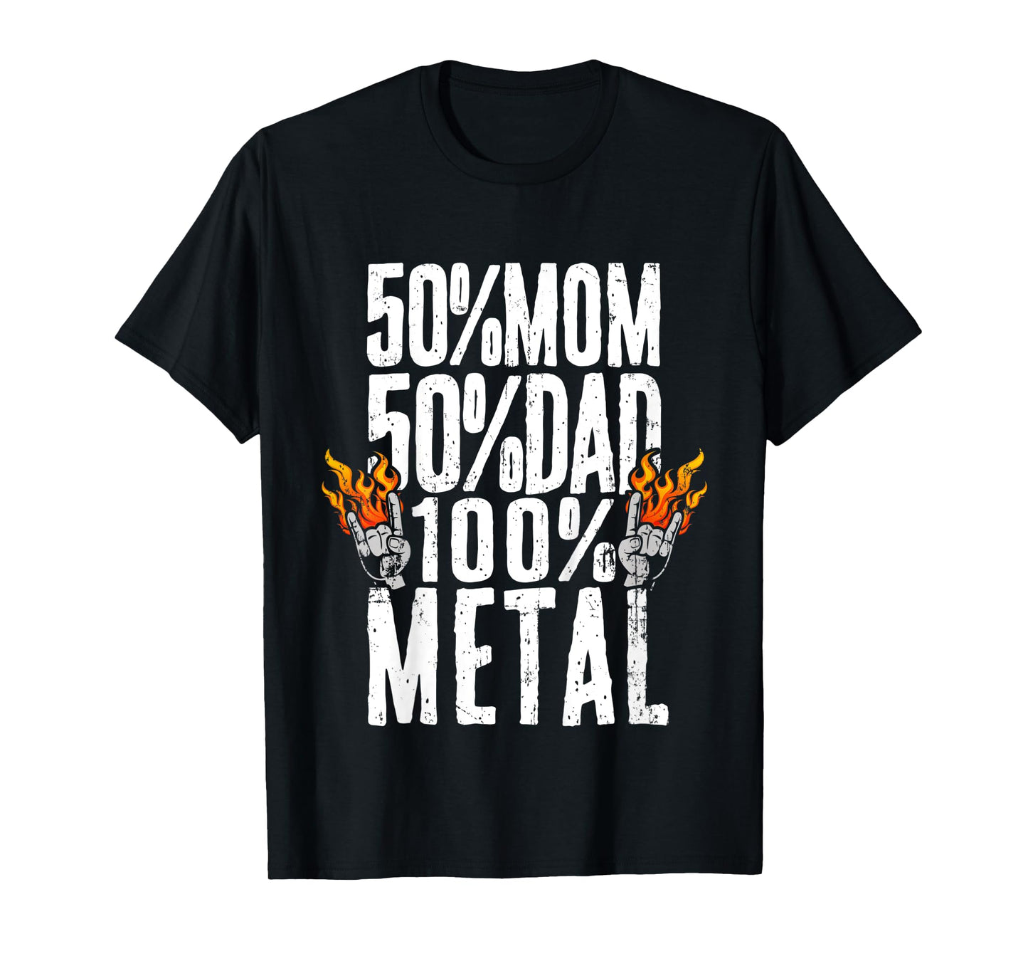 Kids 50% Mom 50% Dad 100% Heavy Metal Music T-Shirt